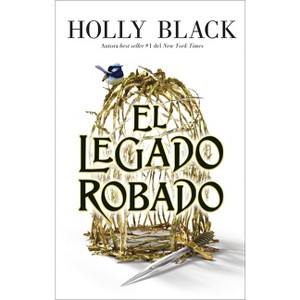 Legado Robado, El - (The Stolen Heir Duology) by  Holly Black (Paperback) - 1 of 1