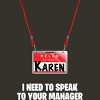 Junior's Design By Humans Karen Halloween Costume I Need To Speak To Your Manager By MonVit T-Shirt - 2 of 3