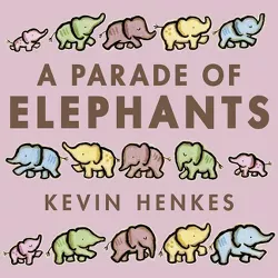 A Parade of Elephants - by Kevin Henkes