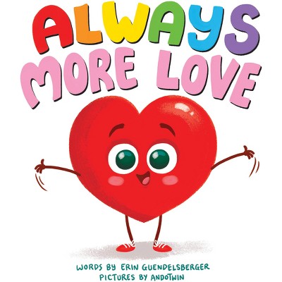 Always More Love - by  Erin Guendelsberger (Board Book)