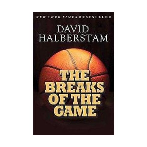 The Breaks of the Game (Paperback) by David Halberstam - image 1 of 1