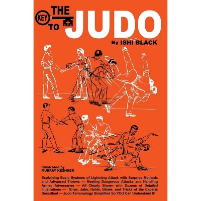The Key to Judo - by  Ishi Black (Paperback)