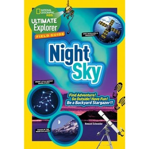 Ultimate Explorer Field Guide: Night Sky - by  Howard Schneider (Paperback) - 1 of 1
