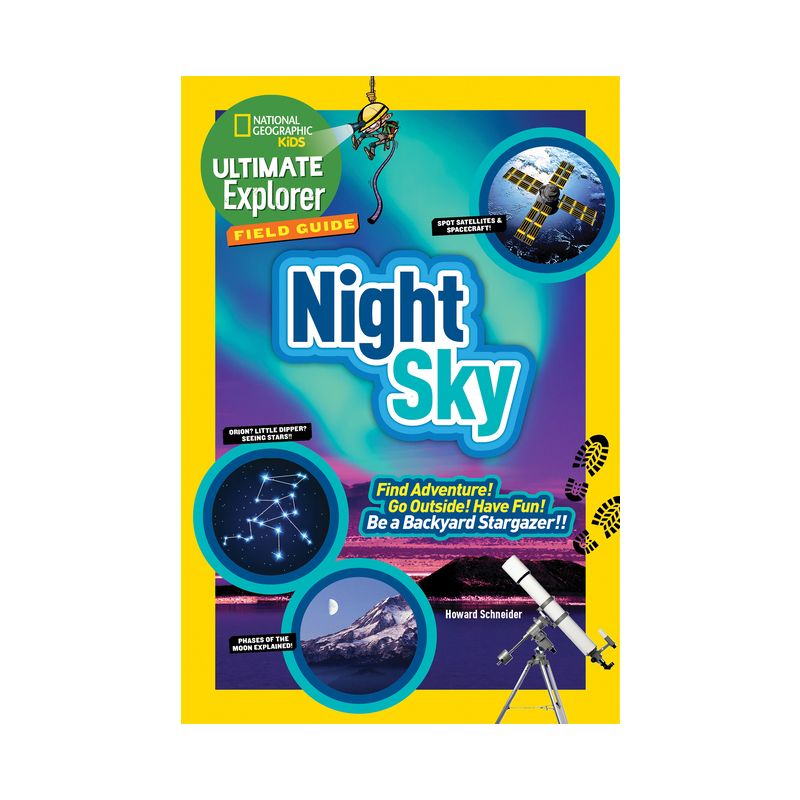 Ultimate Explorer Field Guide: Night Sky - by  Howard Schneider (Paperback), 1 of 2