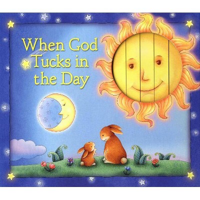 When God Tucks in the Day - 2nd Edition by  Allia Zobel Nolan (Hardcover)