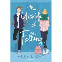 The Upside of Falling - by  Alex Light (Paperback)
