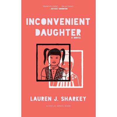 Inconvenient Daughter - by  Lauren J Sharkey (Paperback)