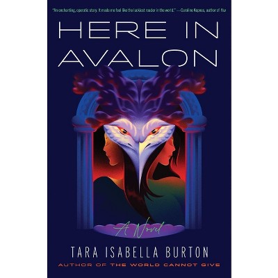 Here in Avalon - by Tara Isabella Burton