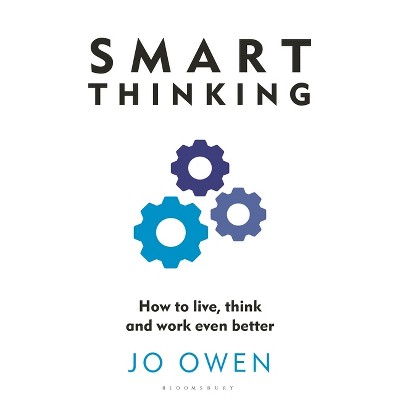 Smart Thinking - by  Jo Owen (Paperback)