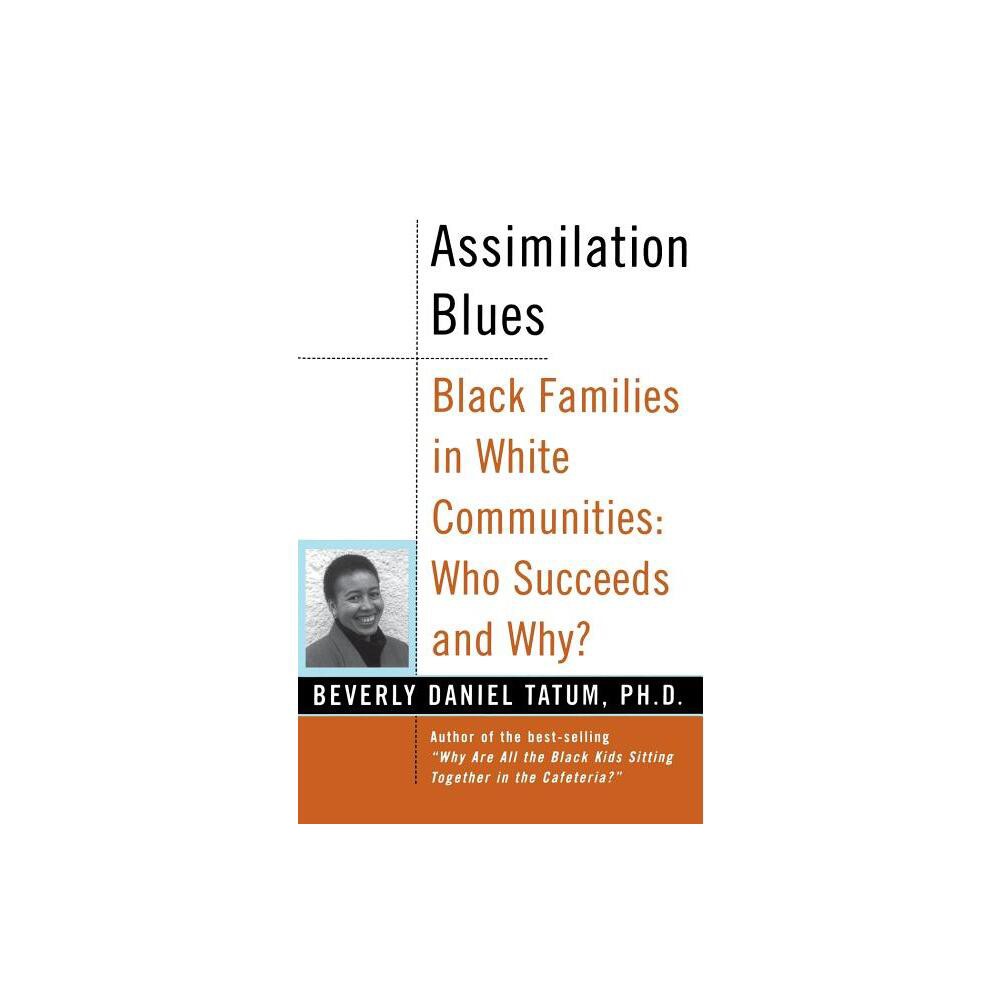 Assimilation Blues: Black Families in White Communities, Who Succeeds and Why - (Contributions in Afro-American & African Studies) (Paperback)