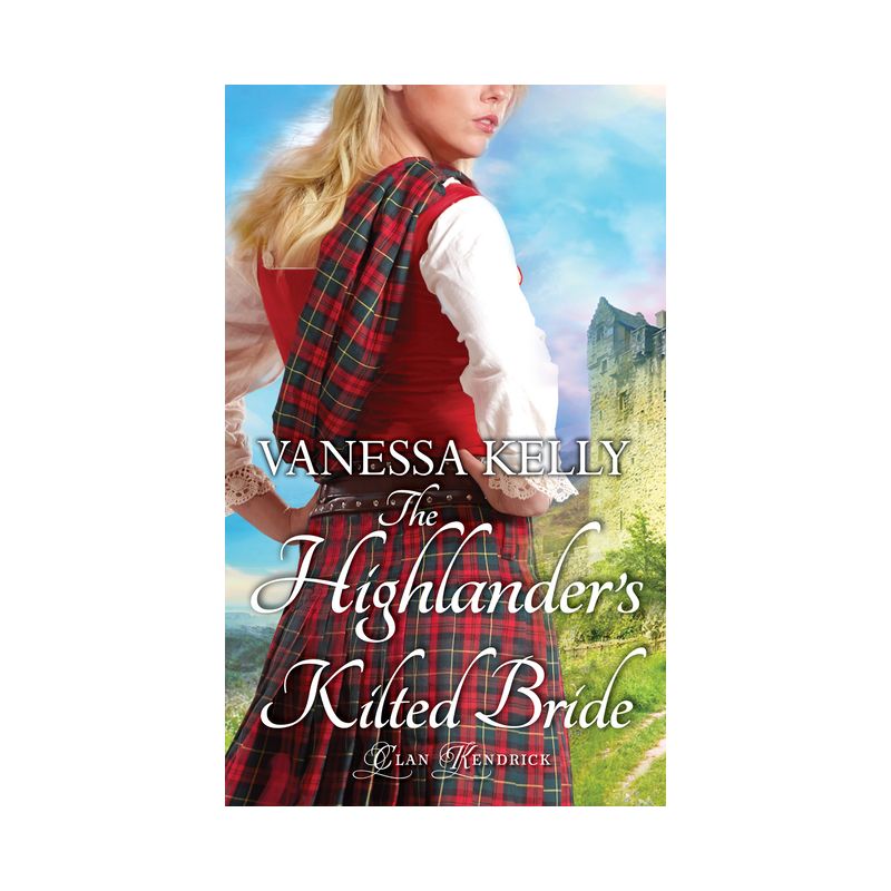 The Highlander's Kilted Bride - (Clan Kendrick) by  Vanessa Kelly (Paperback), 1 of 2