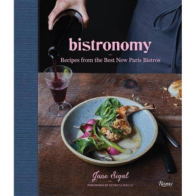 Bistronomy - by  Jane Sigal (Hardcover)