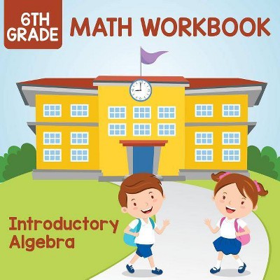 6th Grade Math Workbook - by  Baby Professor (Paperback)