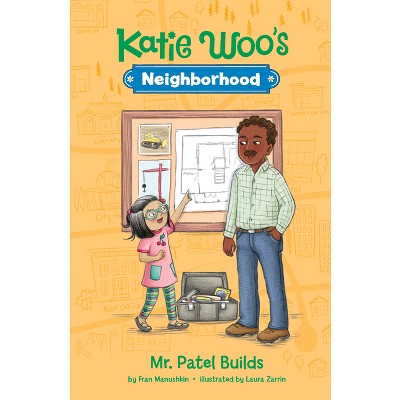 Mr. Patel Builds - (Katie Woo's Neighborhood) by  Fran Manushkin (Paperback)