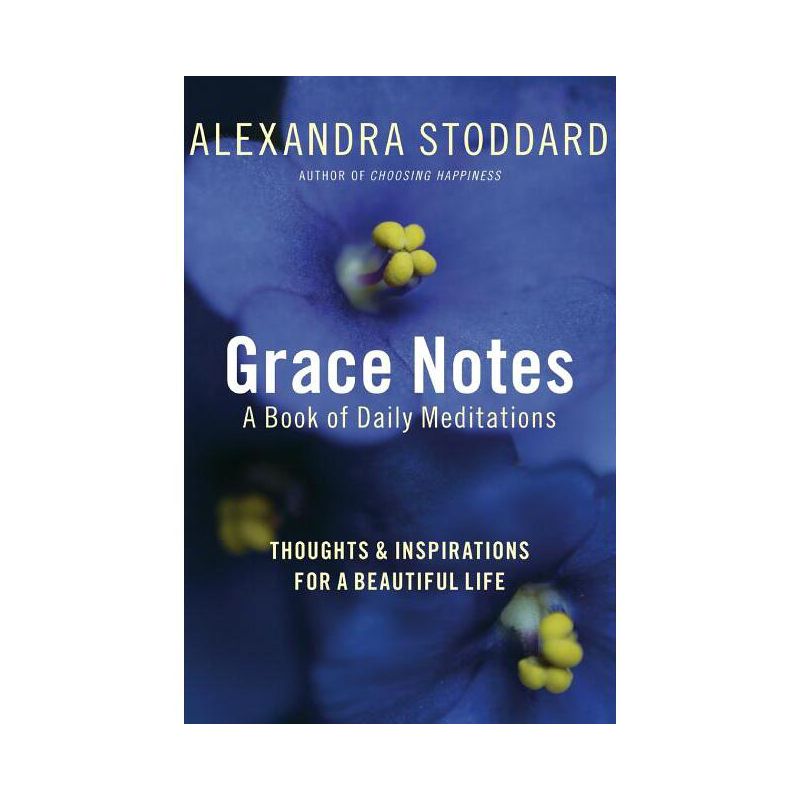 Grace Notes - by  Alexandra Stoddard (Paperback), 1 of 2