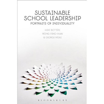 Sustainable School Leadership - by  Mike Bottery & Wong Ping-Man & George Ngai (Paperback)