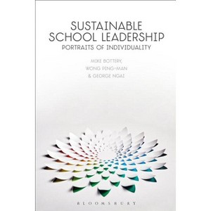 Sustainable School Leadership - by  Mike Bottery & Wong Ping-Man & George Ngai (Paperback) - 1 of 1