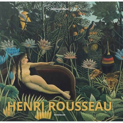 Henri Rousseau - by  Joséphine Bindé (Hardcover)