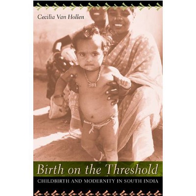 Birth on the Threshold - by  Cecilia Van Hollen (Paperback)