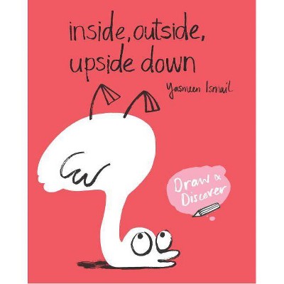 Inside, Outside, Upside Down - (Paperback)