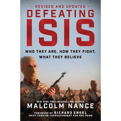 Defeating Isis - by  Malcolm Nance (Paperback)