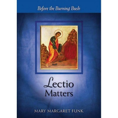 Lectio Matters - by  Mary Margaret Funk (Paperback)