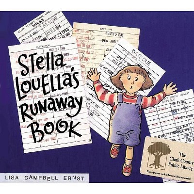 Stella Louella's Runaway Book - by  Lisa Campbell Ernst (Paperback)