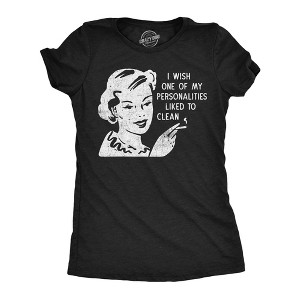 Womens Funny T Shirts I Wish One Of My Personalities Liked To Clean Sarcastic Graphic Novelty Tee For Ladies - Crazy Dog Women's T Shirt - 1 of 4