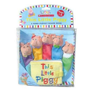 This Little Piggy: A Hand-Puppet Board Book - (Little Scholastic) by  Jill Ackerman (Mixed Media Product)