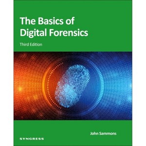 The Basics of Digital Forensics - 3rd Edition by  John Sammons (Paperback) - 1 of 1
