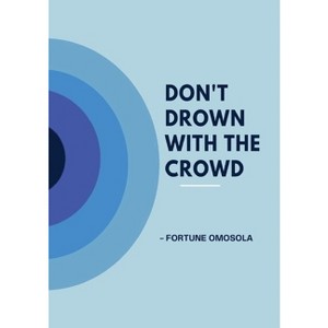 Don't Drown with the Crowd - by  Fortune Omosola (Paperback) - 1 of 1