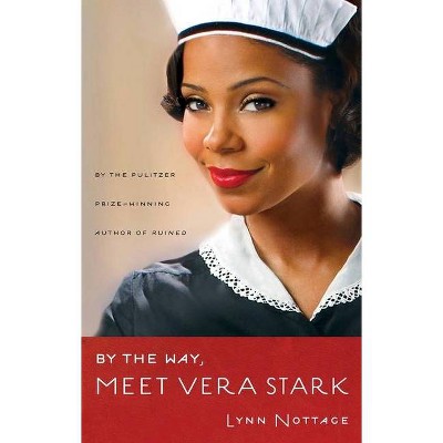 By the Way, Meet Vera Stark (Tcg Edition) - by  Lynn Nottage (Paperback)