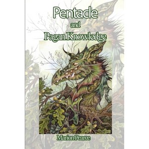 Pentacle and Pagan Knowledge - by  Marion Pearce (Paperback) - 1 of 1