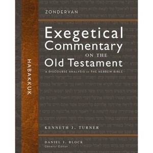 Habakkuk - (Zondervan Exegetical Commentary on the Old Testament) by  Kenneth J Turner (Hardcover) - 1 of 1