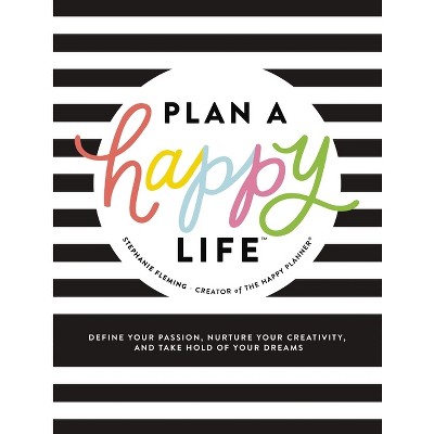 Plan A Happy Life(tm) - By Stephanie Fleming (hardcover) : Target