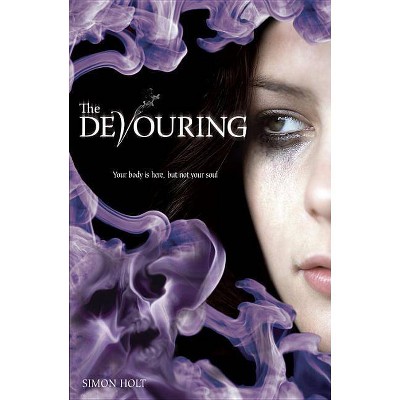 The Devouring - (Devouring (Paperback)) by  Simon Holt (Paperback)