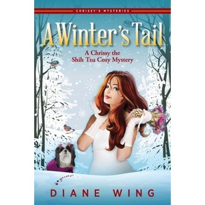 A Winter's Tail - by  Diane Wing (Paperback) - 1 of 1