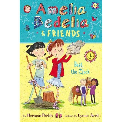 Amelia Bedelia & Friends: Beat the Clock - by  Herman Parish (Hardcover)