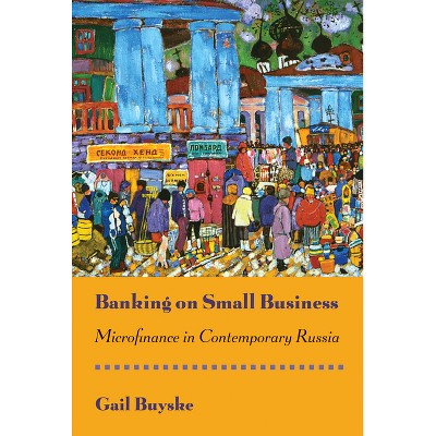 Banking on Small Business - by  Gail Buyske (Hardcover)