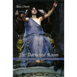 The Darkened Room - 2nd Edition by  Alex Owen (Paperback) - 1 of 1