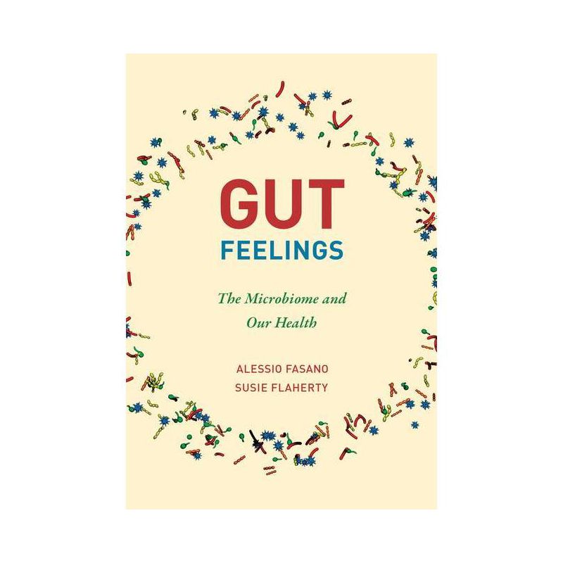Gut Feelings - by  Alessio Fasano & Susie Flaherty (Paperback), 1 of 2