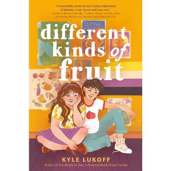 Different Kinds of Fruit - by  Kyle Lukoff (Hardcover)