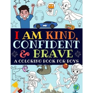 I Am Kind, Confident and Brave - by  Bright Start Boys (Paperback) - 1 of 1