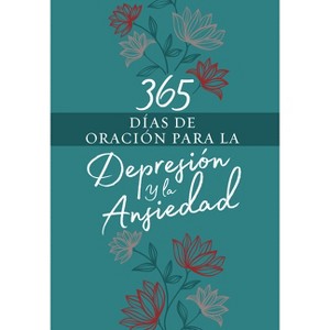365 Días de Oración Para La Depresión Y La Ansiedad - by  Broadstreet Publishing Group LLC (Leather Bound) - 1 of 1