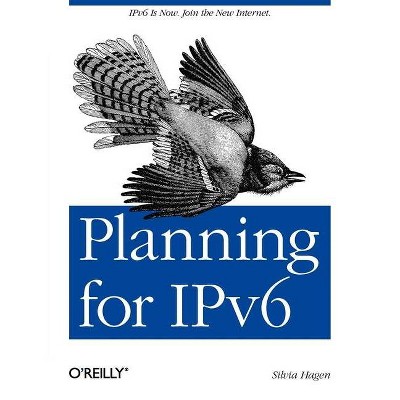 Planning for Ipv6 - by  Silvia Hagen (Paperback)