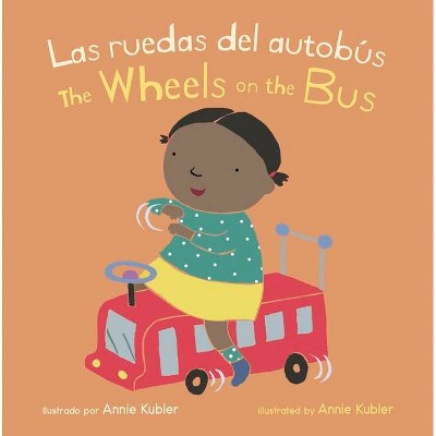 Las Ruedas del Autobús/Wheels on the Bus - (Baby Rhyme Time (Spanish/English)) (Board Book)