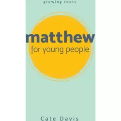 Matthew for Young People - (Growing Roots) by  Cate Davis (Hardcover)