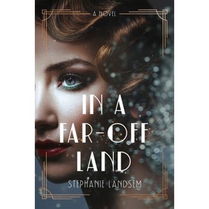 In a Far-Off Land - by  Stephanie Landsem (Paperback) - 1 of 1