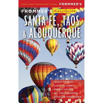 Frommer's Easyguide to Santa Fe, Taos and Albuquerque - (Easyguides) 2nd Edition by  Barbara Laine & Don Laine (Paperback)