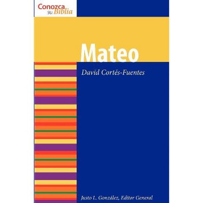 Mateo - (Conozca su Biblia) by  David Cortes-Fuentes (Paperback)